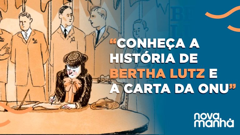 Dia Internacional da Mulher: conheça a história de Bertha Lutz e a carta da ONU