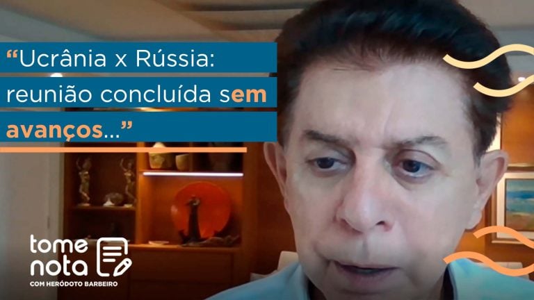 Tome Nota: Ucrânia x Rússia – reunião concluída sem avanços