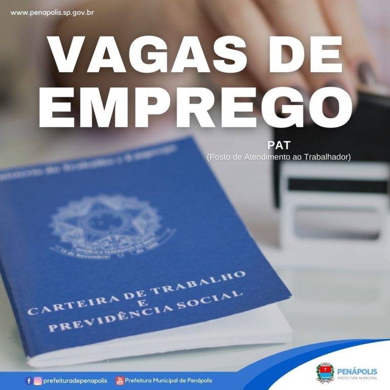 O PAT de Penápolis está disponibilizando vagas de emprego