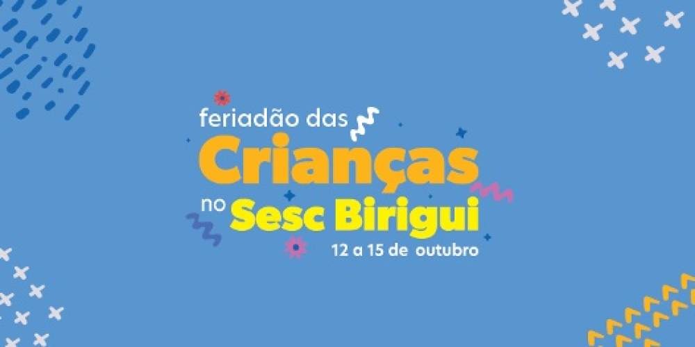 Programação do Dia das Crianças do Sesc inicia neste final de semana