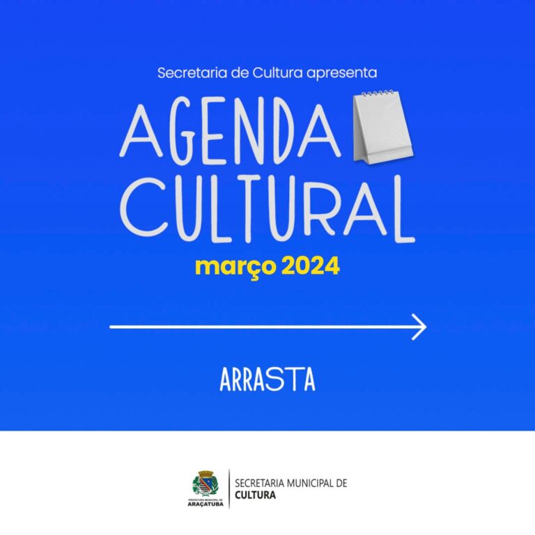 Confira a agenda cultural de Araçatuba para o mês de março