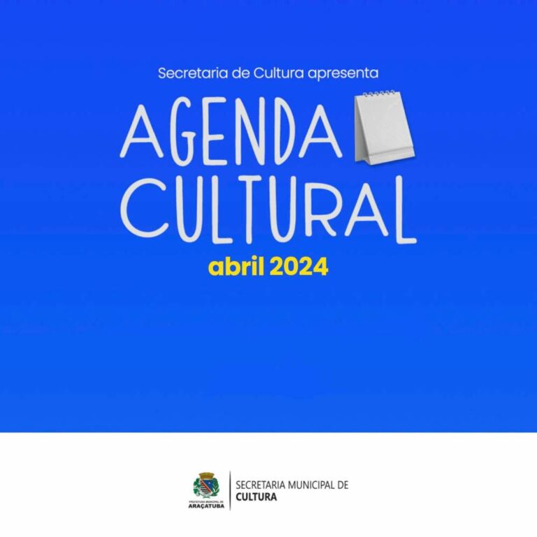 Secretaria Municipal de Cultura divulga agenda cultural de abril de Araçatuba