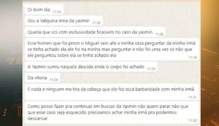 Suspeito de matar Victória foi até a casa da família de Yasmim: 'perguntou se ela tinha sido encontrada'
