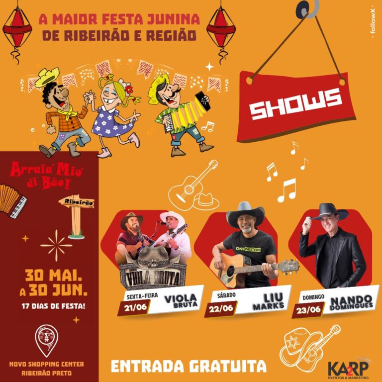 Final de semana do Arraiá Mió di Bão – Ribeirão! tem shows gratuitos de Viola Bruta, Liu Marks e Nando Domingues