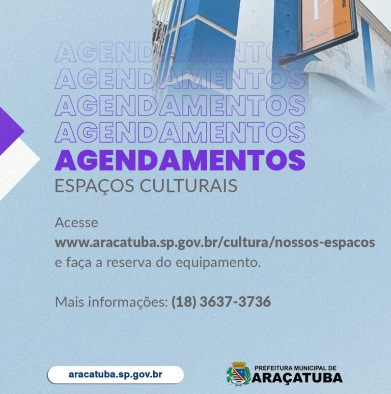 Prefeitura de Araçatuba anuncia regras de uso e agendamento de espaços públicos culturais