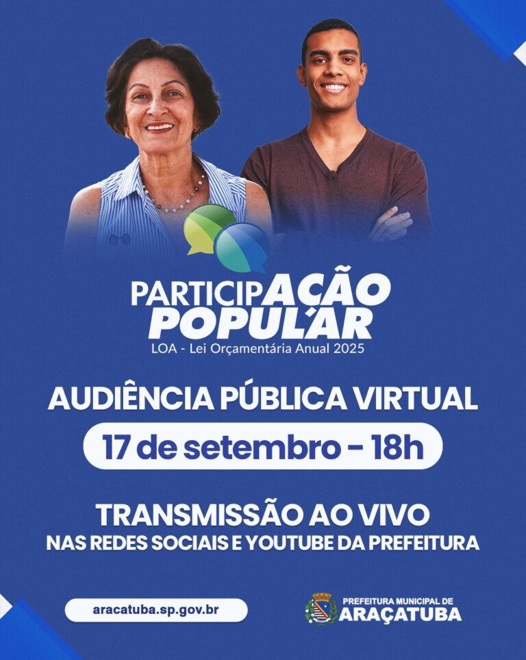 Prefeitura de Araçatuba realizará audiência pública virtual sobre a Lei Orçamentária Anual 2025
