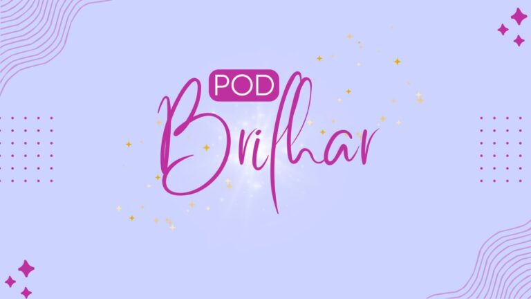 Confira o podcast Pod Brilhar com Fernanda Comora com Chiquinho, assista aqui;