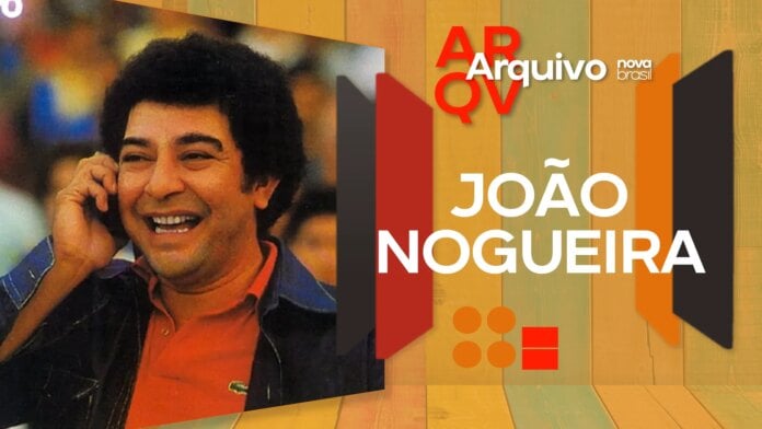 João Nogueira no 5º episódio sobre Samba do Arquivo Novabrasil
