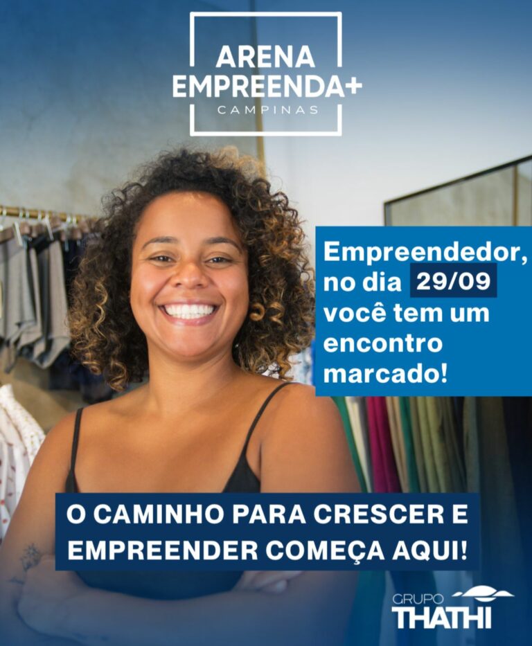 Arena Empreenda + Campinas; uma oportunidade única para transformar seu negócio