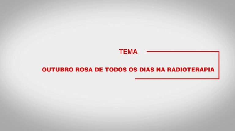 Outubro Rosa de todos os dias na radioterapia