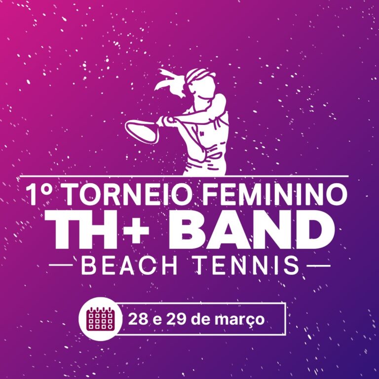 TH+ Band promove torneio feminino de Beach Tennis; inscrições estão abertas