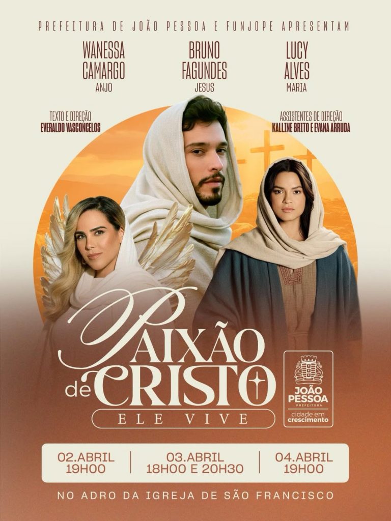 Espetáculo “Paixão de Cristo – Ele Vive” estreia em João Pessoa nesta quinta-feira (2)