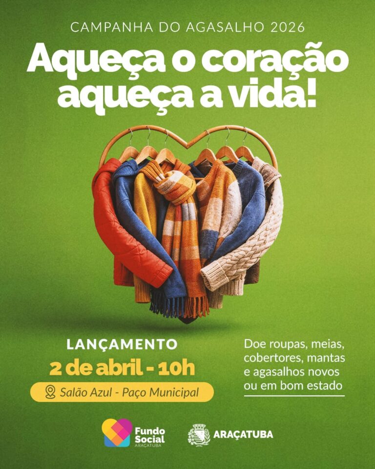 *Fundo Social de Araçatuba lança a Campanha do Agasalho 2026 nesta quinta-feira