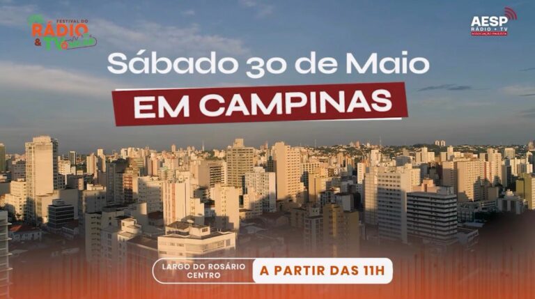 Festival do Rádio e da Televisão Paulista: Edição Campinas reunirá todas as emissoras da região para a realização de um grande evento aberto ao público no coração da cidade.