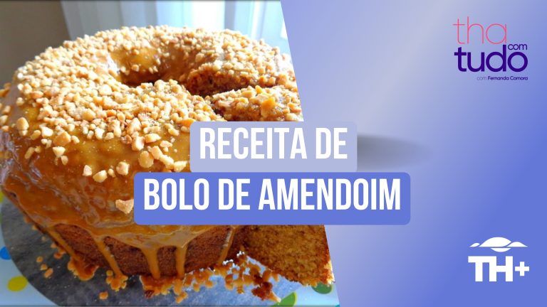 ThaComTudo: Confira uma receita de Bolo de Amendoim para adoçar o seu café da tarde!