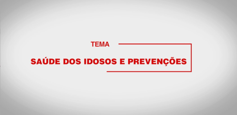 Saiba mais sobre a saúde dos idosos e as prevenções